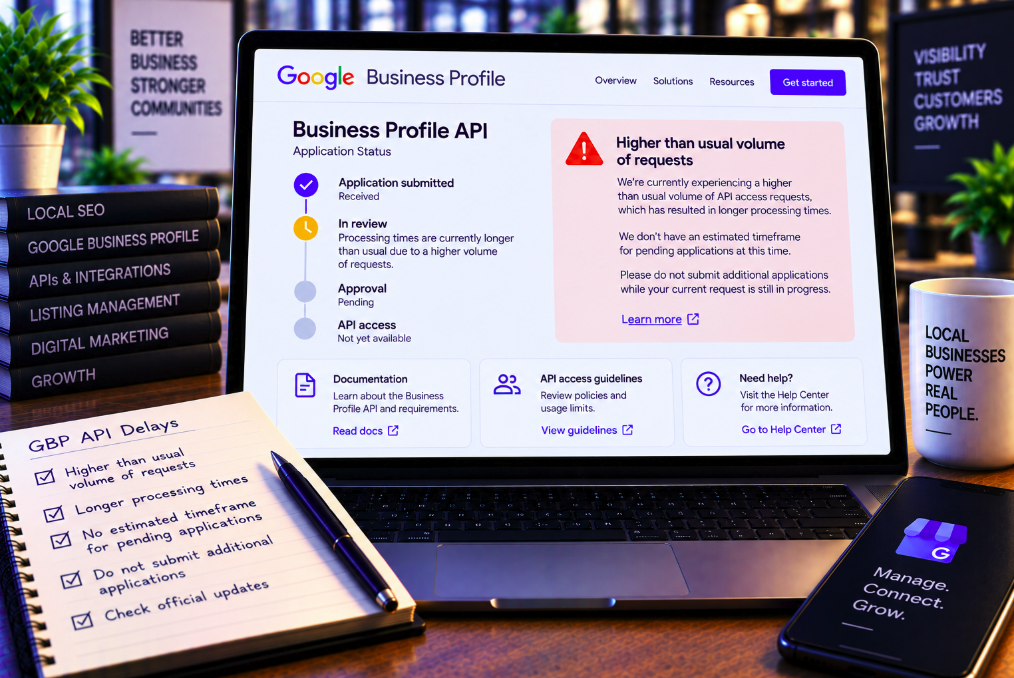 Google Business Profile API Applications Are Backlogged—and Google Can’t Say When Pending Access Will Be Approved