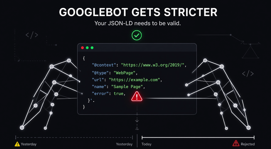 Googlebot Is Getting Stricter About JSON-LD