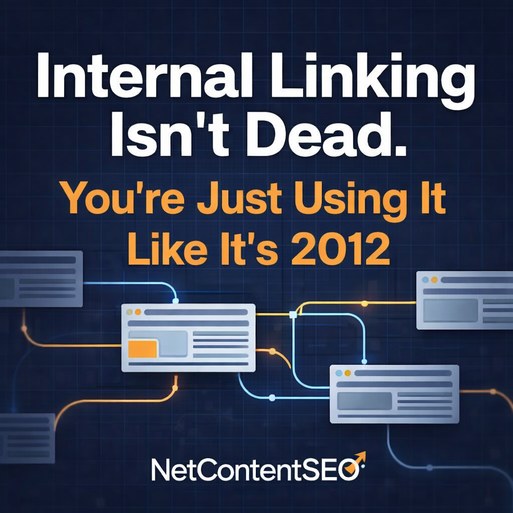 Internal Linking Isn’t Dead. You’re Just Using It Like It’s 2012.